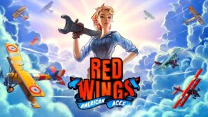 Red Wings: American Aces Announced for PC and Switch