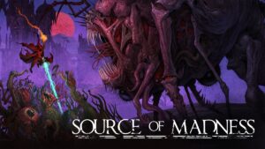 Source of Madness is Now Available via Early Access