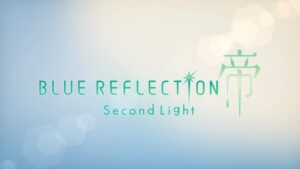 Blue Reflection: Second Light Review