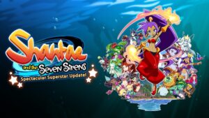 Shantae and the Seven Sirens Spectacular Superstar Free Update Available Now