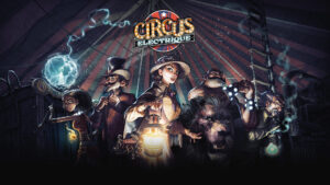 Hybrid RPG Circus Electrique Announced for PC and Consoles
