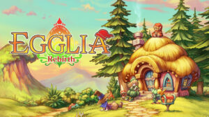 EGGLIA Rebirth Review