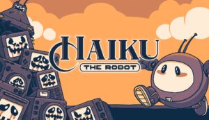 Haiku the Robot release date set for April 2022