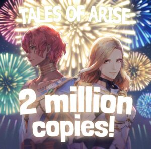 Tales of Arise tops 2 million copies shipped and sold