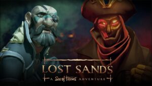 Lost Sands: A Sea of Thieves Adventure has players take sides