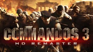 Commandos 3 HD Remaster announced for PC and consoles