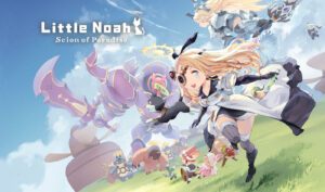 Little Noah: Scion of Paradise is now available