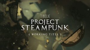 Timelie: Project Steampunk spinoff announced