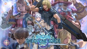 Star Ocean: The Divine Force gets October release date