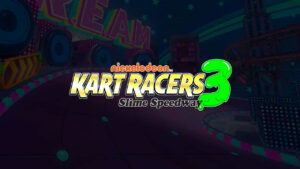 Nickelodeon Kart Racers 3: Slime Speedway announced for PC and consoles