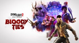 Dying Light 2 story DLC Bloody Ties gets delayed again to October
