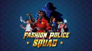 Fashionista boomer shooter Fashion Police Squad out now