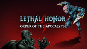 New hack-and-slash game Lethal Honor: Order of the Apocalypse announced