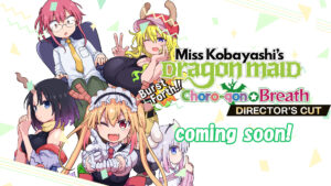 Miss Kobayashi’s Dragon Maid: Burst Forth!! Choro-gon Breath gets director’s cut on PC