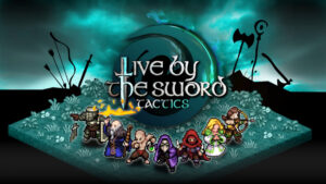 Live by the Sword: Tactics Review