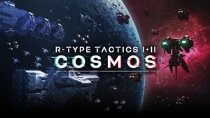 R-Type Tactics I • II Cosmos heads west in summer 2023