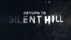 Return to Silent Hill movie announced, features director from the 2006 film