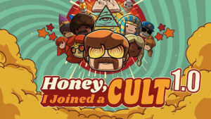 Honey, I Joined a Cult leaves early access, shares in-game