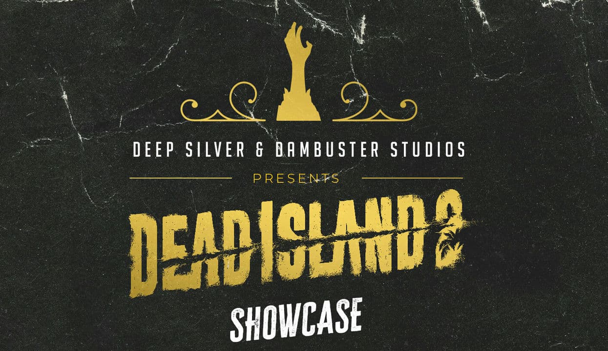 Dead Island 2 showcase announced for December