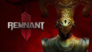Remnant 2 is now available on PC and consoles