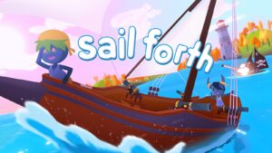 Open ocean adventure game Sail Forth now available
