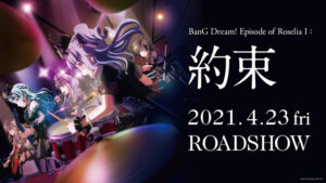 BanG Dream! Episode of Roselia I: Yakusoku Premieres April 23