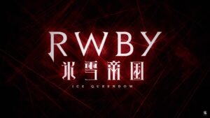 Rooster Teeth announced RWBY: Ice Queendom
