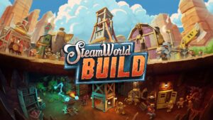 SteamWorld Build announced, new steampunk city builder