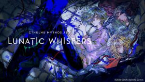 Lovecraftian RPG Cthulhu Mythos ADV: Lunatic Whispers is coming west