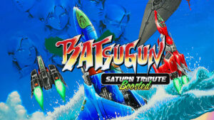 BATSUGUN Saturn Tribute Boosted announced