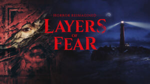 New Layers of Fear is launching in June