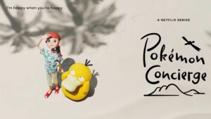 Netflix announces Pokemon Concierge stop-motion series