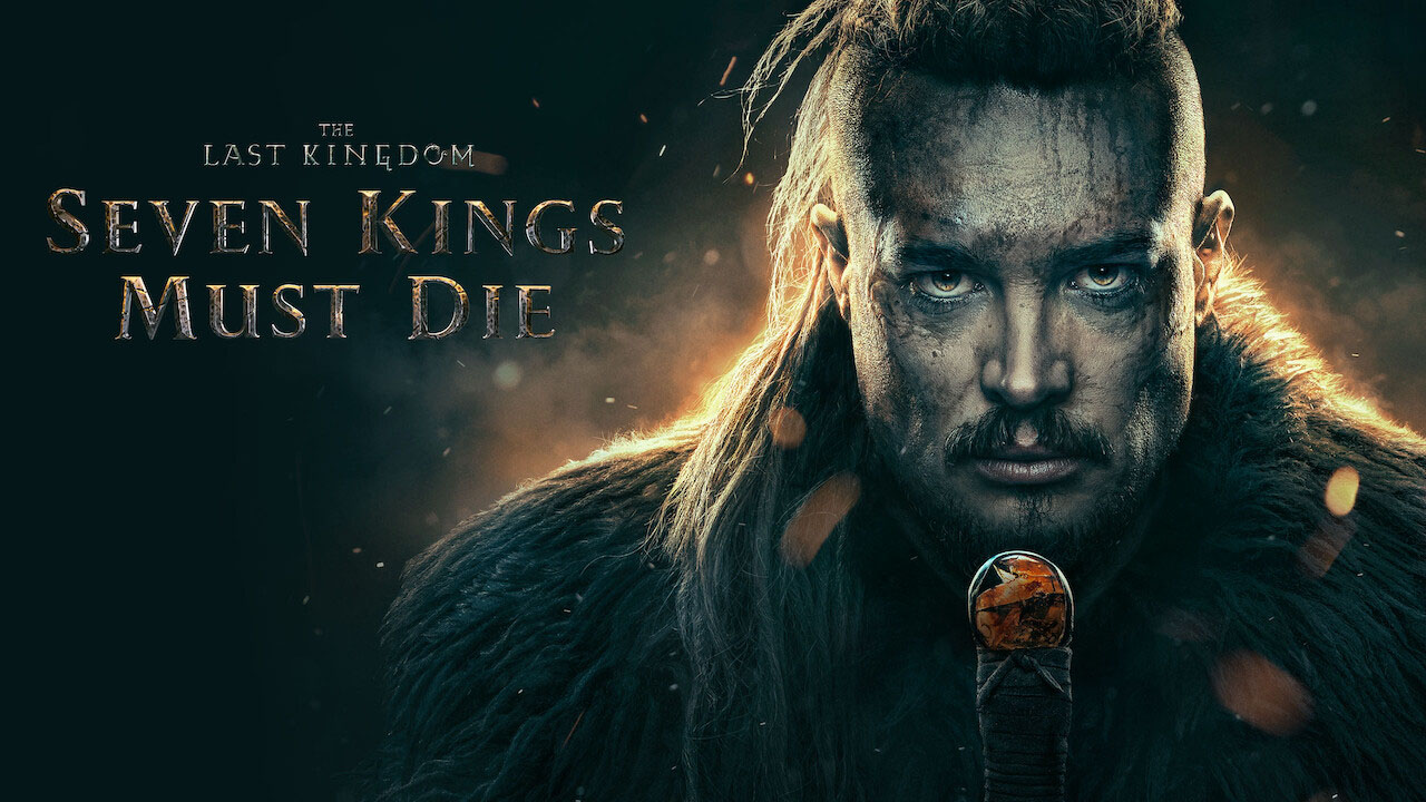 The Last Kingdom sequel film “Seven Kings Must Die” now available