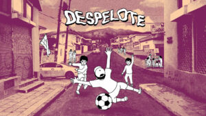 First-person soccer game despelote announced