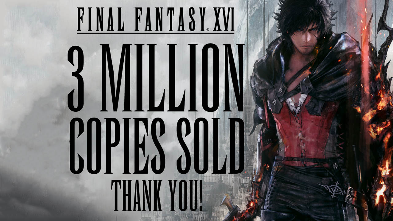 Final Fantasy XVI Has Sold Over 3 Million Copies
