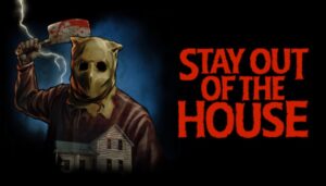 Stay Out of the House Review