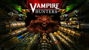 Vampire Hunters Preview