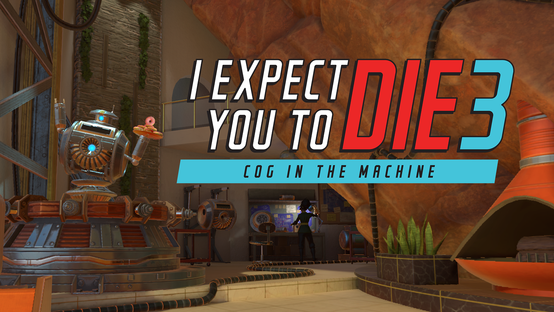 I Expect You To Die 3: Cog in the Machine I Expect You To Die 3 Cog in the Machine