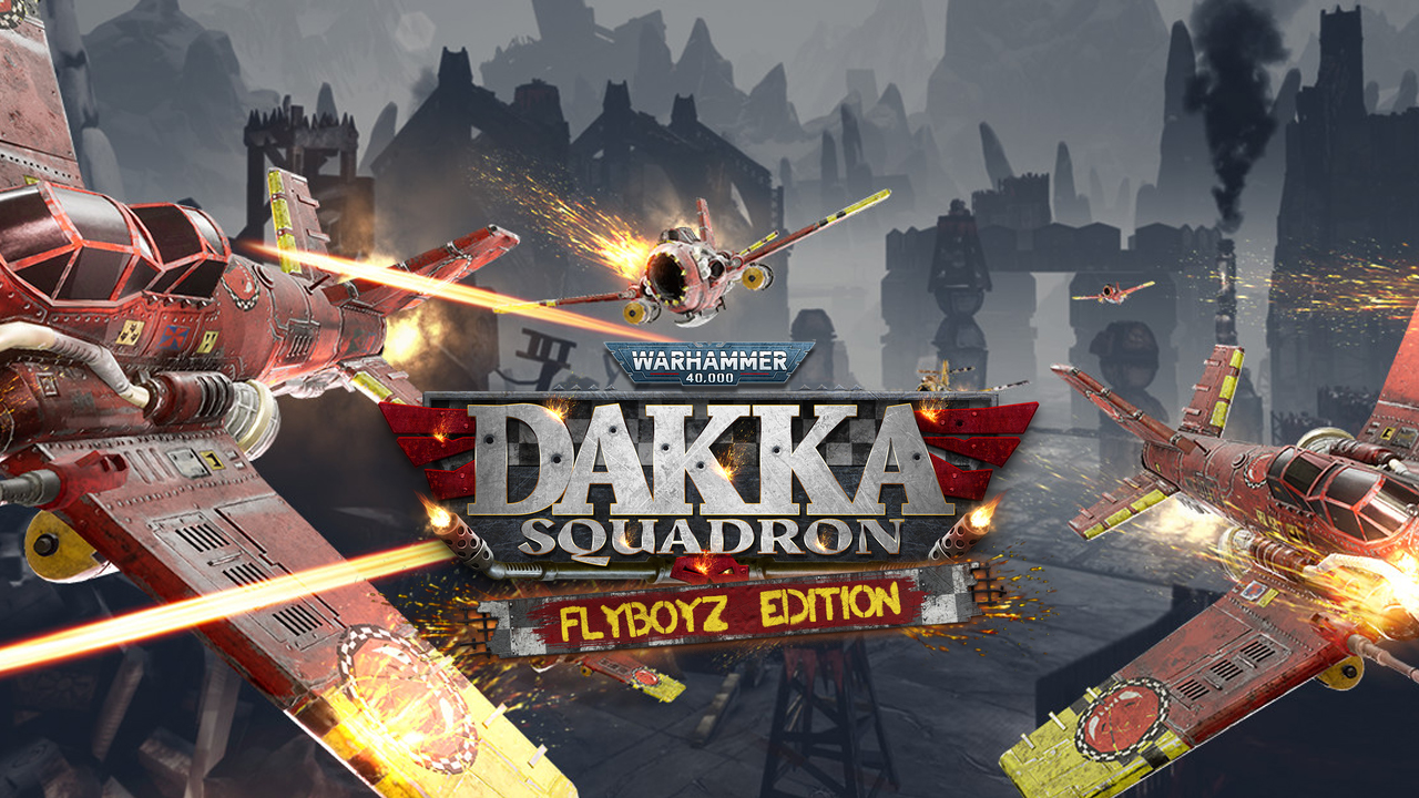 Warhammer 40,000: Dakka Squadron Warhammer 40,000 Dakka Squadron 
