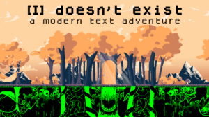 Horror text adventure I doesn’t exist delays release date