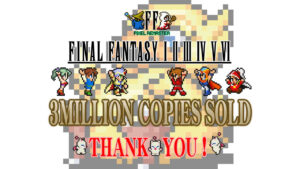 Final Fantasy Pixel Remaster series tops 3 million copies sold