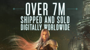 Final Fantasy VII Remake tops 7 million shipments and sales