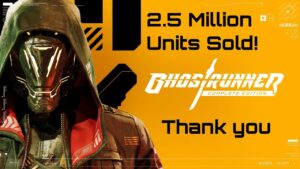 Ghostrunner tops 2.5 million sales
