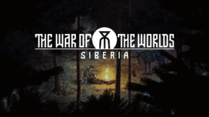 Action-adventure game The War of the Worlds: Siberia announced
