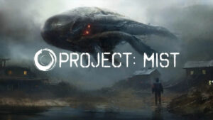 Open-world horror game Project: MIST announced