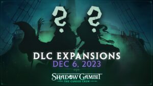 Shadow Gambit: The Cursed Crew gets two DLC expansions in December
