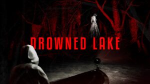 Horror fishing game Drowned Lake announced