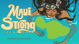 Top 5 Games to Grab During the Maui Strong Steam Sale