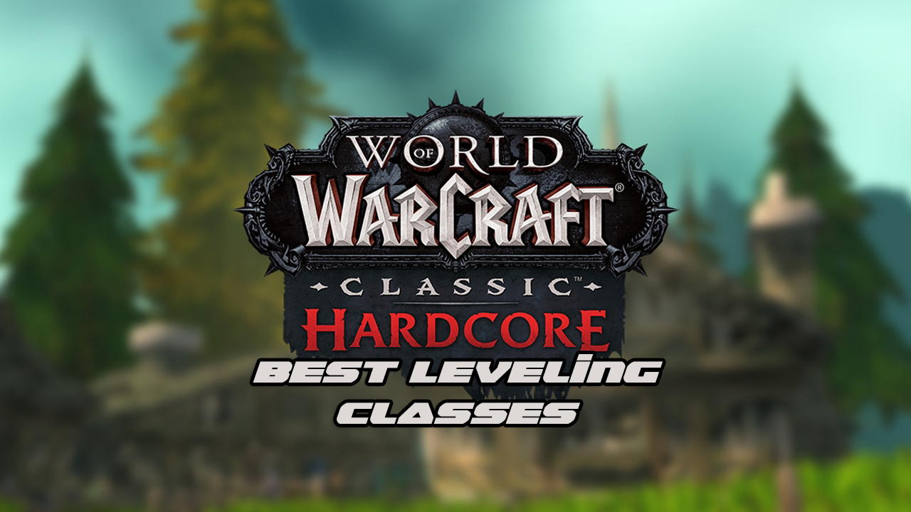 World of Warcraft Classic Hardcore Leveling Classes