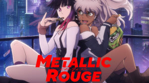 Social media convinced Metallic Rouge anime is a yuri romance